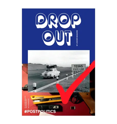 Lodown Magazine 'Drop Out'